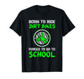 Forced To Go To School Dirt Bike T-Shirt - Custom Art Print for Adults - T-Shirt, Sweatshirt, Hoodie