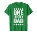 One Lucky Dad Funny Daddy St Patricks Day T-Shirt - Unique Graphic Unisex - T-Shirt, Sweatshirt, Hoodie