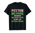 Badass Peyton Name Unique Nickname T-Shirt - Aesthetic Graphic Men Women - T-Shirt, Sweatshirt, Hoodie