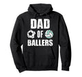 Dad Ballers Funny Soccer Volleyball Hoodie - Streetwear Style for Adults - T-Shirt, Sweatshirt, Hoodie