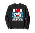 New Dad Level Unlocked Gamer Dad Sweatshirt - Novelty Apparel Unisex - T-Shirt, Sweatshirt, Hoodie
