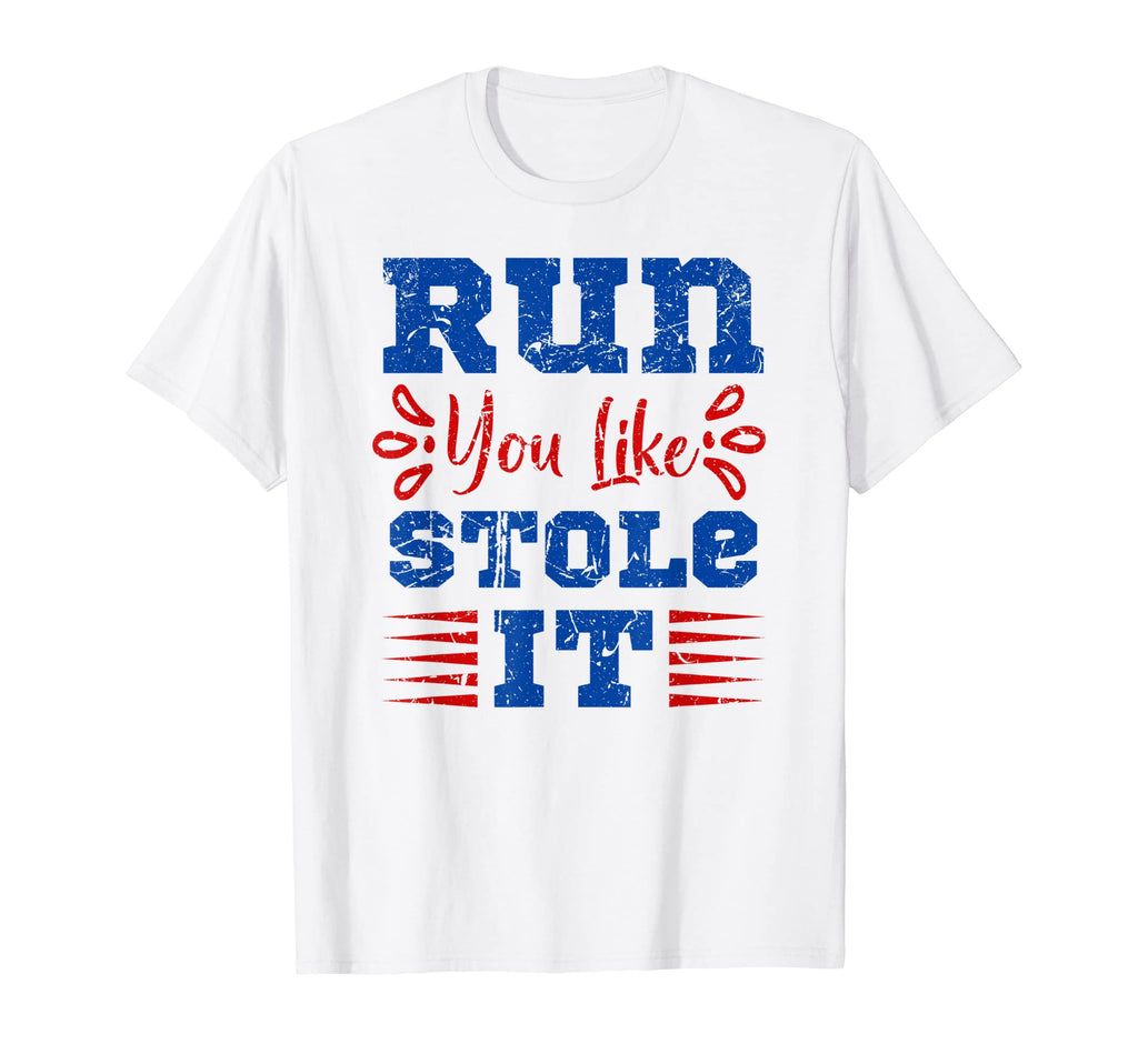 Funny Baseball Mom Dad Run Like You Stole It T-Shirt - Graphic Print Unisex - T-Shirt, Sweatshirt, Hoodie
