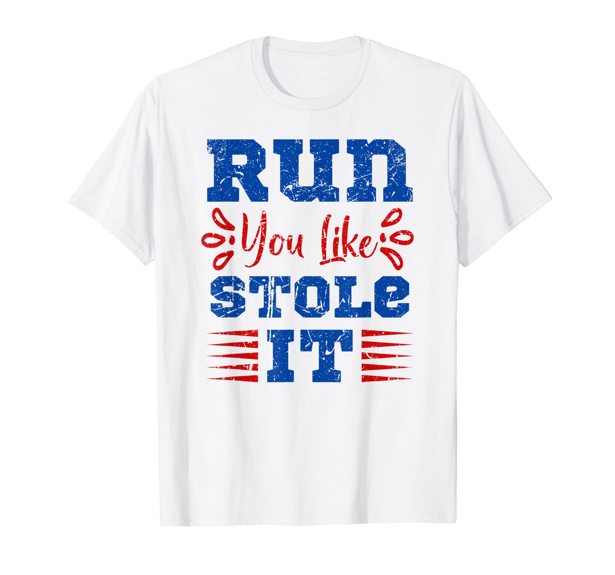 Funny Baseball Mom Dad Run Like You Stole It T-Shirt - Graphic Print Unisex - T-Shirt, Sweatshirt, Hoodie