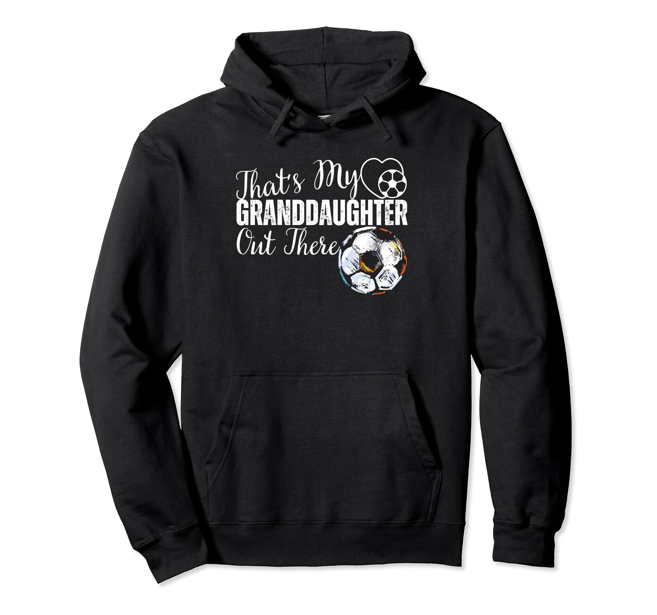 Thats My Granddaughter Out There Hoodie - Fun Novelty Design for Adults - T-Shirt, Sweatshirt, Hoodie