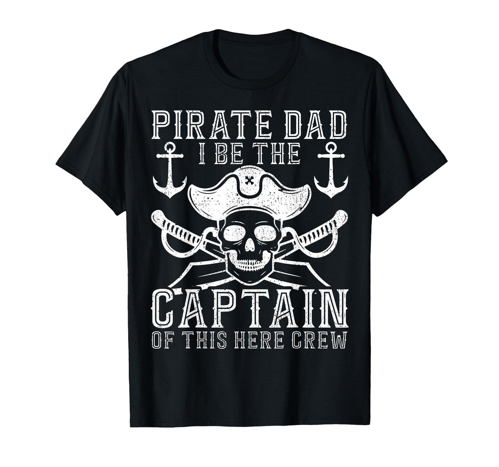 Pirate Skull Skeleton Pirate Dad T-Shirt - Novelty Apparel Men Women - T-Shirt, Sweatshirt, Hoodie