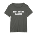 Busy Raising Ballers T-Shirt - Aesthetic Graphic Men Women - T-Shirt, Sweatshirt, Hoodie
