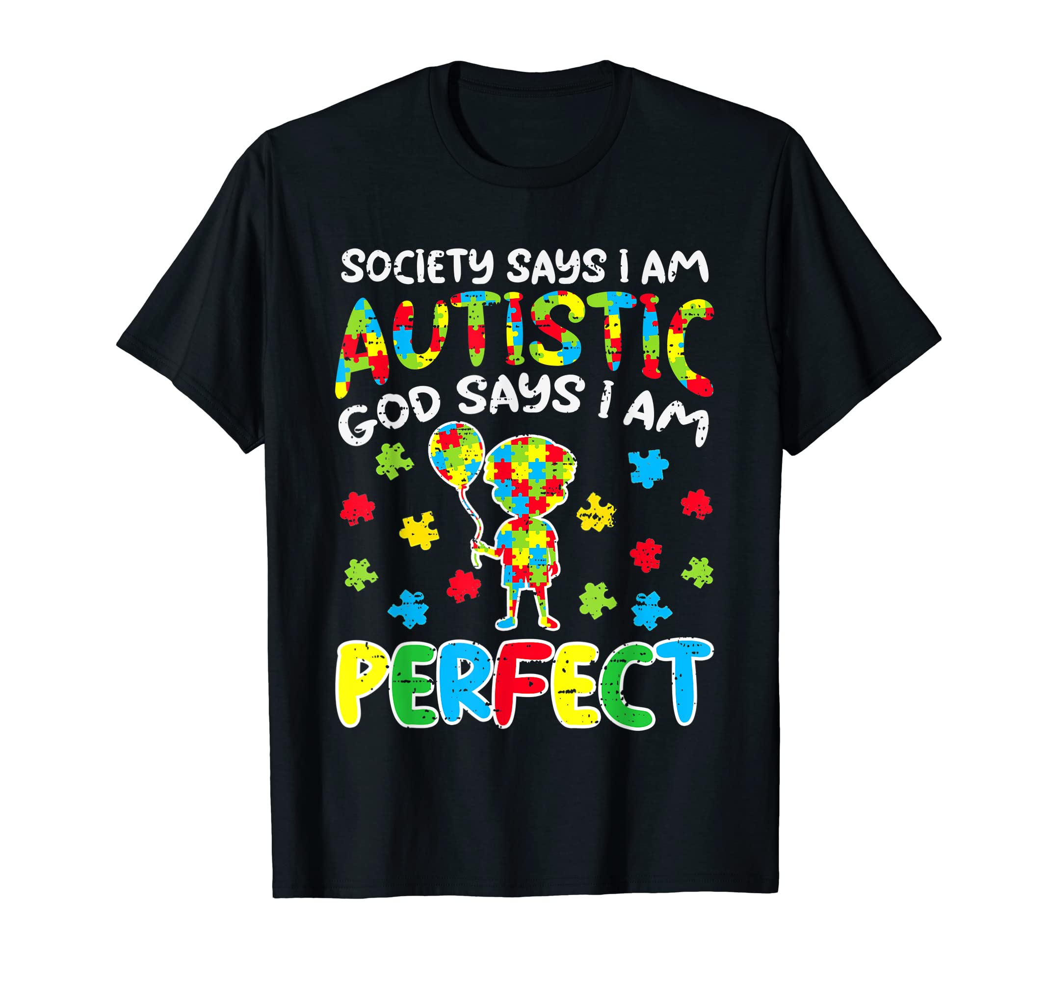 Society Says Im Autistic God Says Im T-Shirt - Streetwear Style Men Women - T-Shirt, Sweatshirt, Hoodie