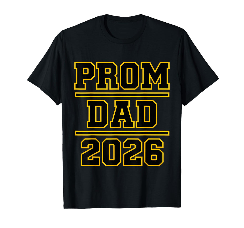 Prom Dad 2026 Matching Outfit Proud T-Shirt - Minimalist Print Men Women - T-Shirt, Sweatshirt, Hoodie