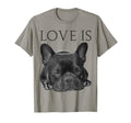Love Is French Bulldog Frenchie Lover T-Shirt - Graphic Print for Adults - T-Shirt, Sweatshirt, Hoodie