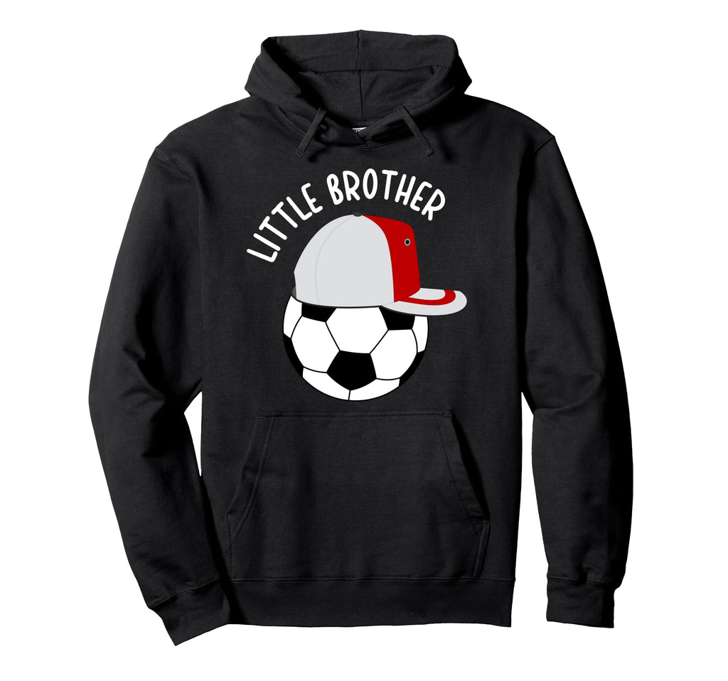 Little Brother Proud Soccer Brother Hoodie - Streetwear Style for Adults - T-Shirt, Sweatshirt, Hoodie