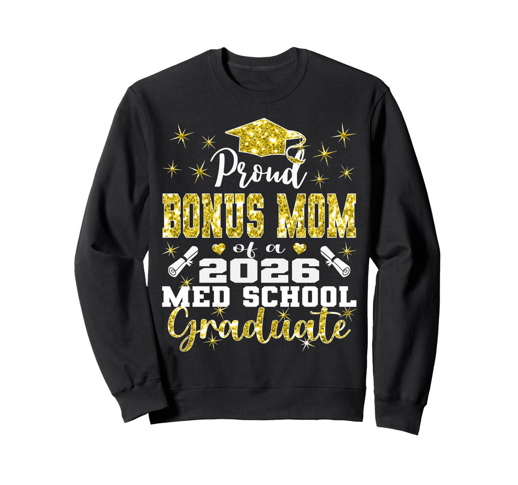 Proud Bonus Mom 2026 Class Med Sweatshirt - Aesthetic Graphic Men Women - T-Shirt, Sweatshirt, Hoodie