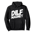 Dilf Magnet Dad Funny Single Mom I Love Hoodie - Graphic Print Men Women - T-Shirt, Sweatshirt, Hoodie