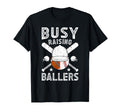 Busy Raising Ballers Football Baseball T-Shirt - Custom Art Print Unisex - T-Shirt, Sweatshirt, Hoodie