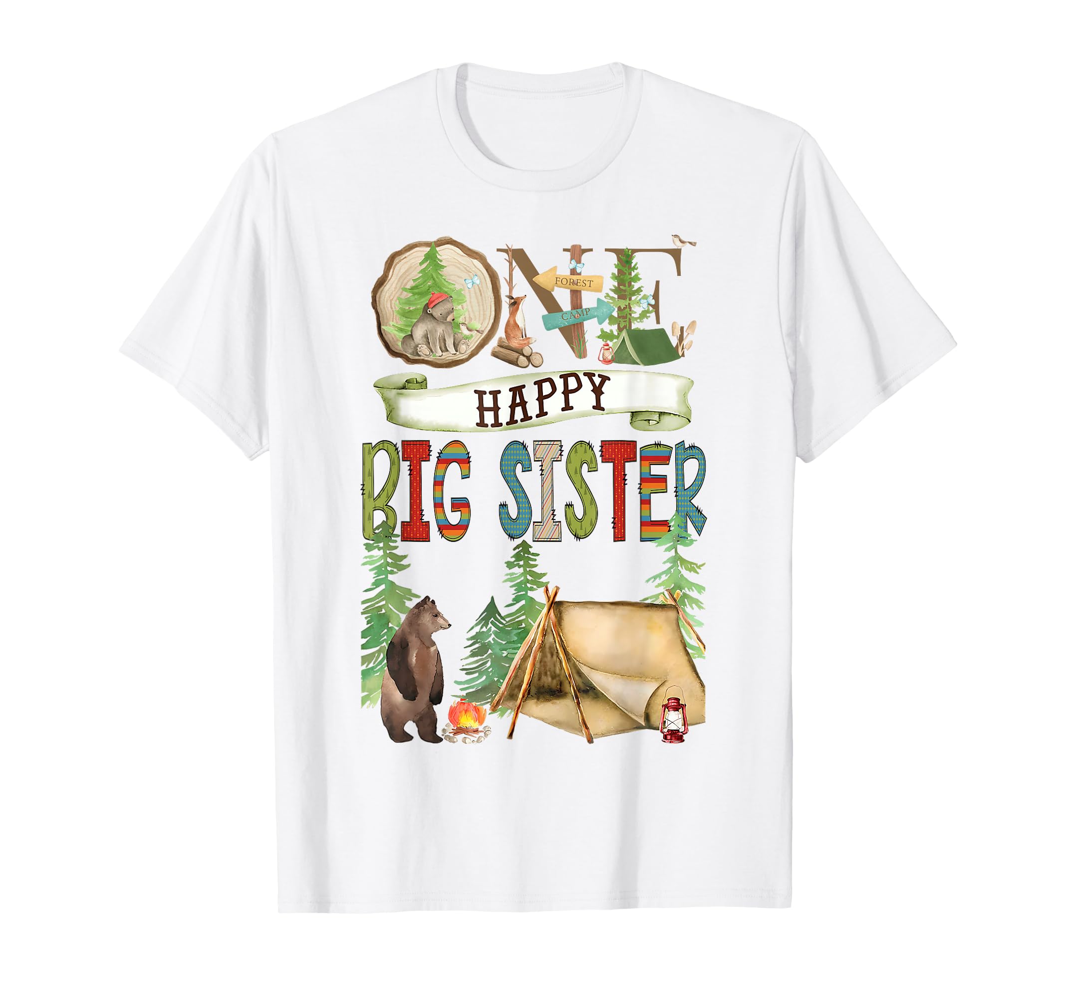 One Happy Big Sister Camper First T-Shirt - Graphic Print Men Women - T-Shirt, Sweatshirt, Hoodie