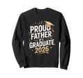 Proud Father Graduate 2026 Sweatshirt - Graphic Print for Adults - T-Shirt, Sweatshirt, Hoodie