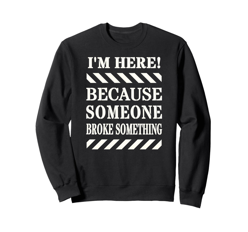 Dad Fix It Joke Gift Funny Father Sweatshirt - Aesthetic Graphic Unisex - T-Shirt, Sweatshirt, Hoodie