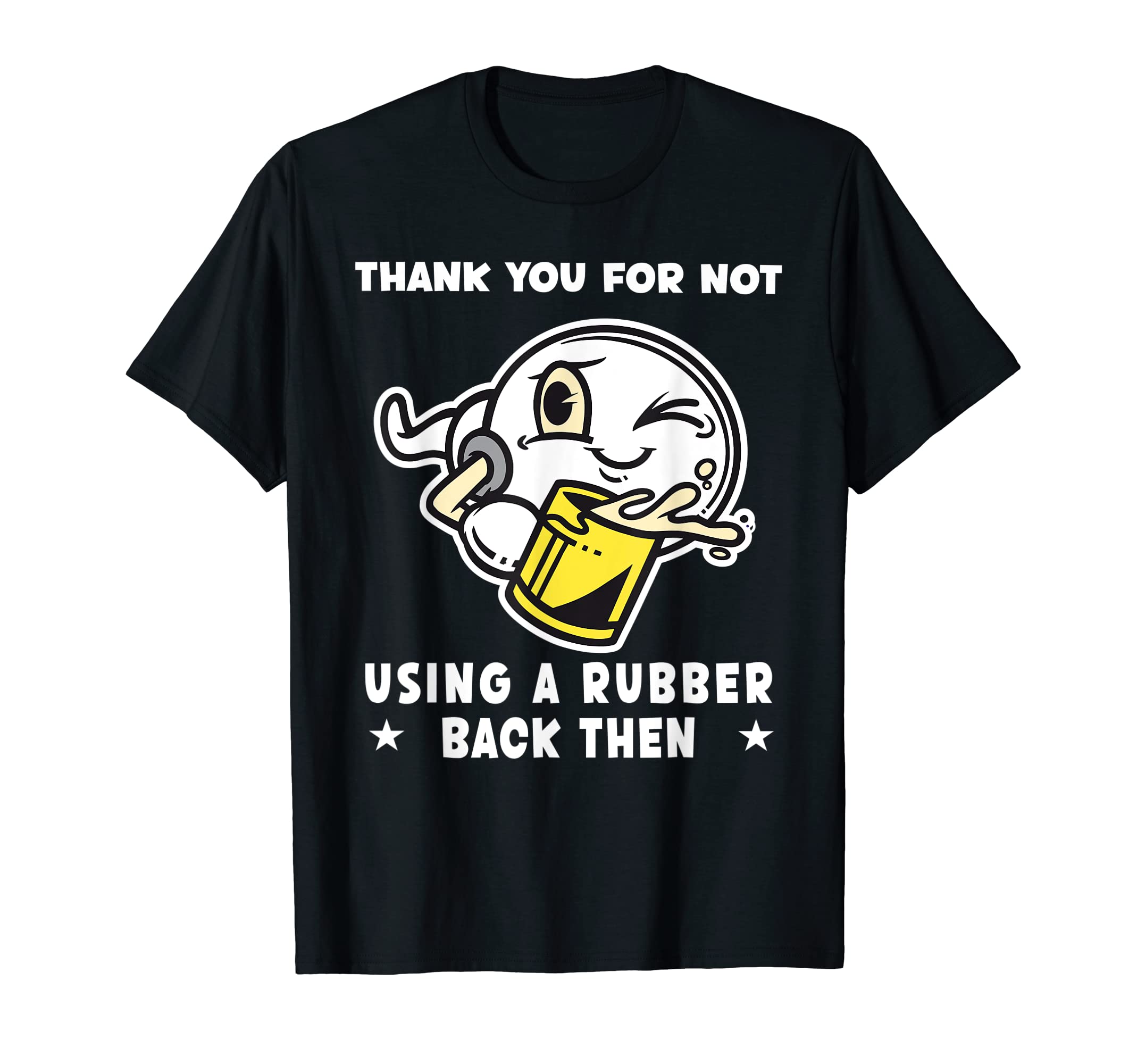 Mens Thank You Not Using Condom T-Shirt - Aesthetic Graphic for Adults - T-Shirt, Sweatshirt, Hoodie