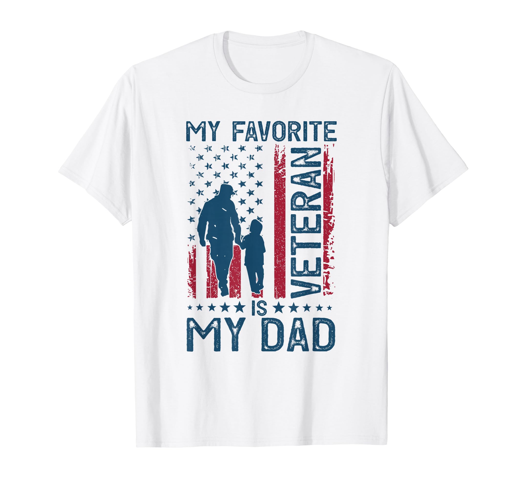 My Favorite Veteran Is My Dad Father T-Shirt - Minimalist Print for Adults - T-Shirt, Sweatshirt, Hoodie