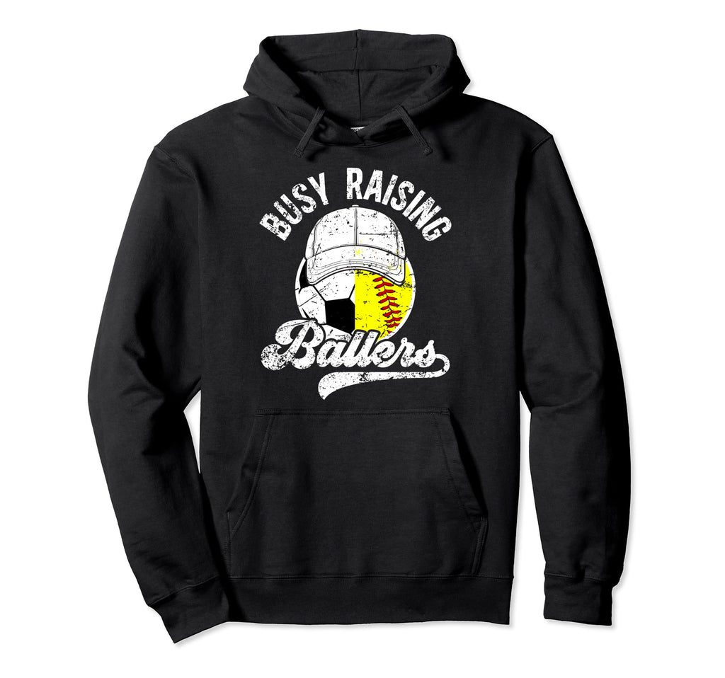 Busy Raising Ballers Softball Soccer Dad Hoodie - Trendy Graphic Men Women - T-Shirt, Sweatshirt, Hoodie