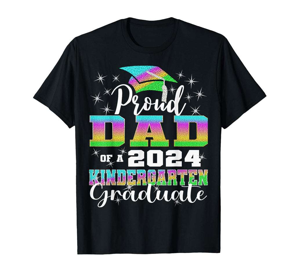 Proud Dad Kindergarten Graduate 2024 T-Shirt - Fun Novelty Design Unisex - T-Shirt, Sweatshirt, Hoodie