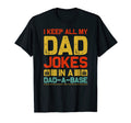 I Keep All My Dad Jokes Dad Base Daddy T-Shirt - Streetwear Style Unisex - T-Shirt, Sweatshirt, Hoodie