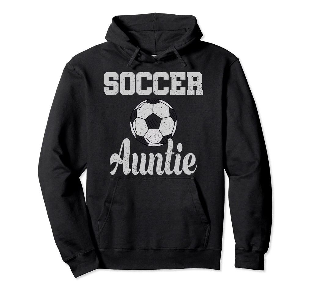 Soccer Auntie Ball Aunt Hoodie - Novelty Apparel for Adults - T-Shirt, Sweatshirt, Hoodie