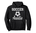 Soccer Auntie Ball Aunt Hoodie - Novelty Apparel for Adults - T-Shirt, Sweatshirt, Hoodie