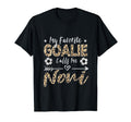 My Favorite Goalie Calls Me Noni T-Shirt - Novelty Apparel Men Women - T-Shirt, Sweatshirt, Hoodie