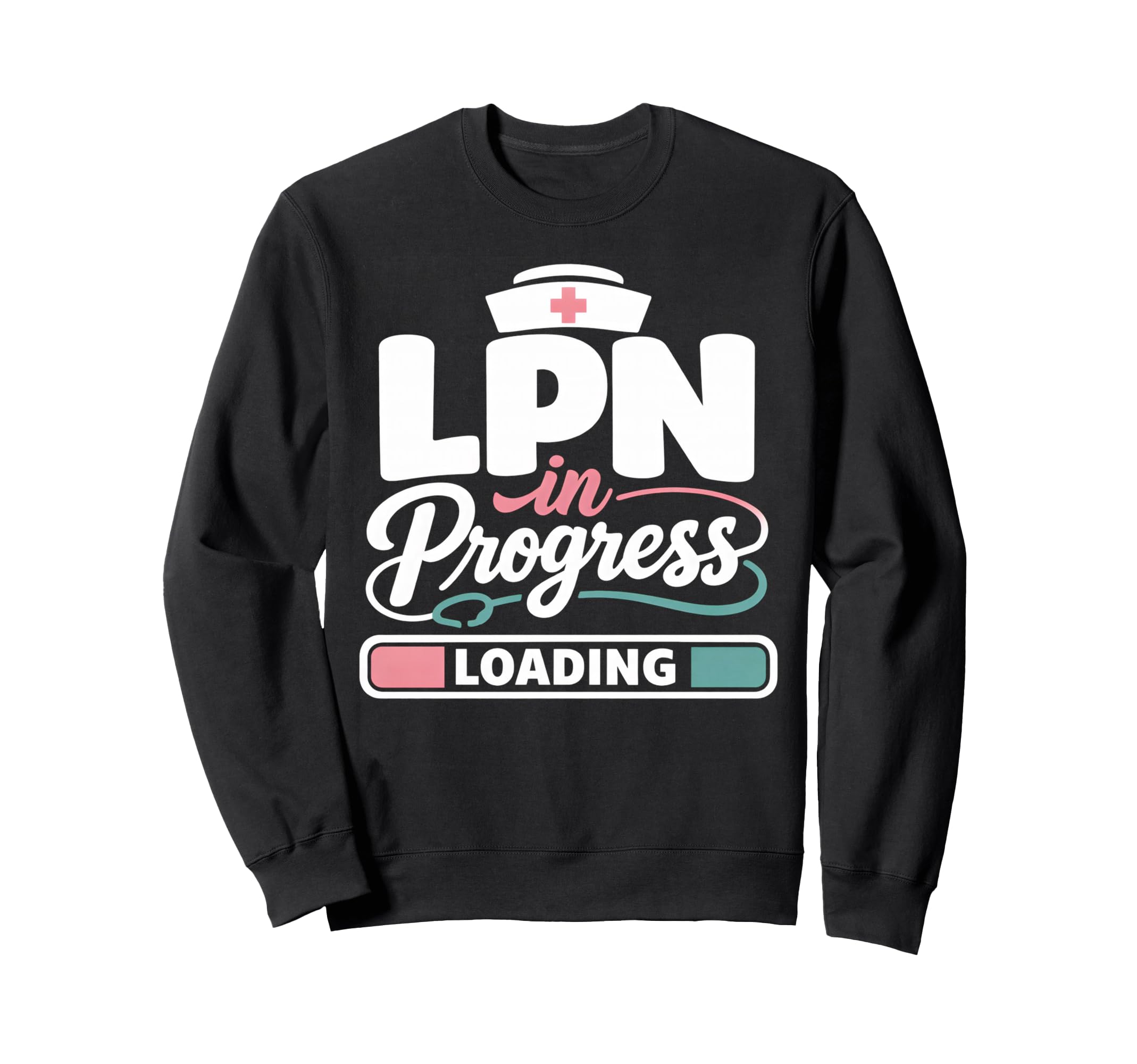 Lpn Nursing Degree Graduation Sweatshirt - Streetwear Style Men Women - T-Shirt, Sweatshirt, Hoodie