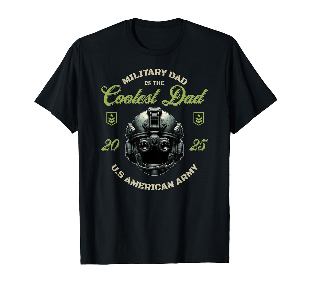 Military Dad Is Coolest Dad Army T-Shirt - Casual Everyday Wear for Adults - T-Shirt, Sweatshirt, Hoodie