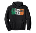 Tiocfaidh Ar La Ireland Irish Flag Hoodie - Custom Art Print Men Women - T-Shirt, Sweatshirt, Hoodie