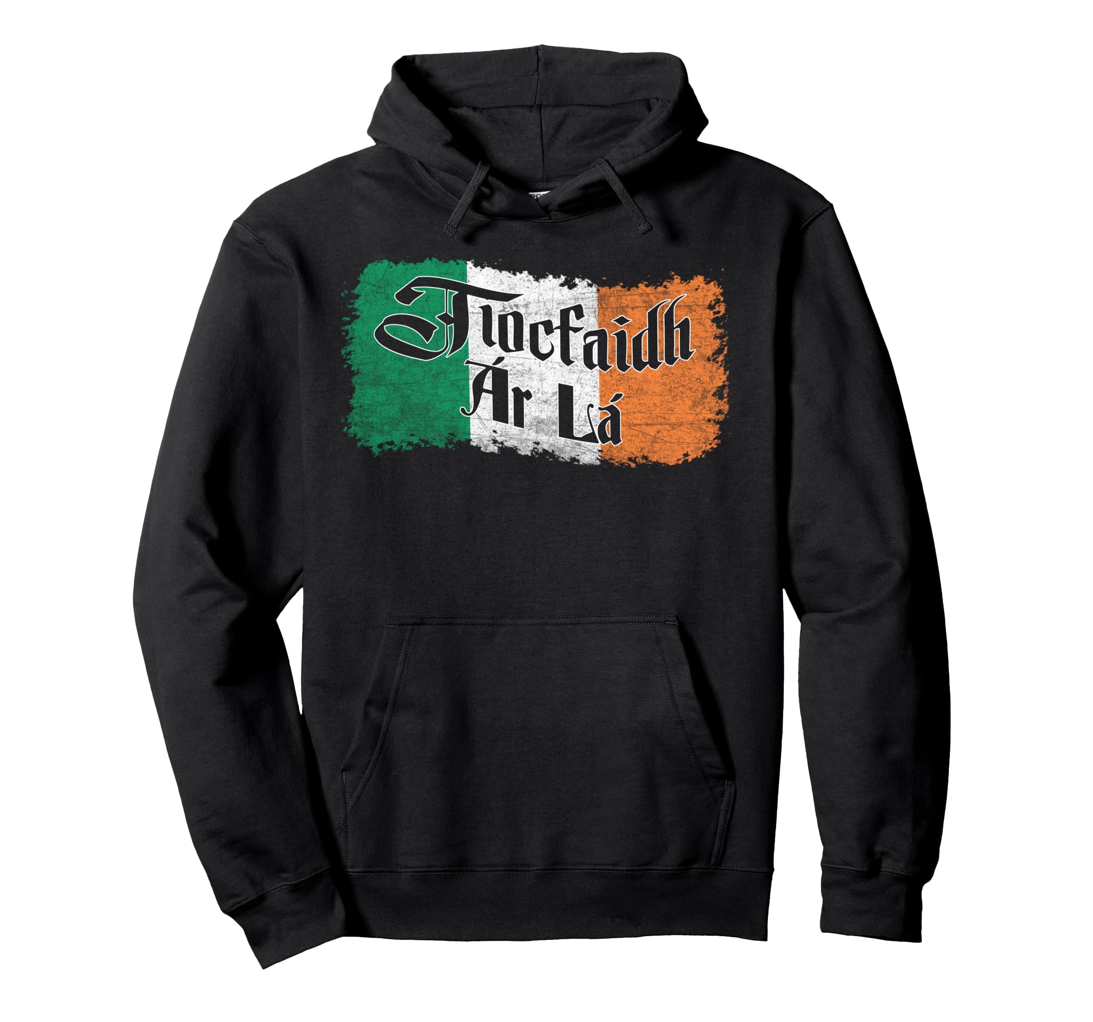 Tiocfaidh Ar La Ireland Irish Flag Hoodie - Custom Art Print Men Women - T-Shirt, Sweatshirt, Hoodie