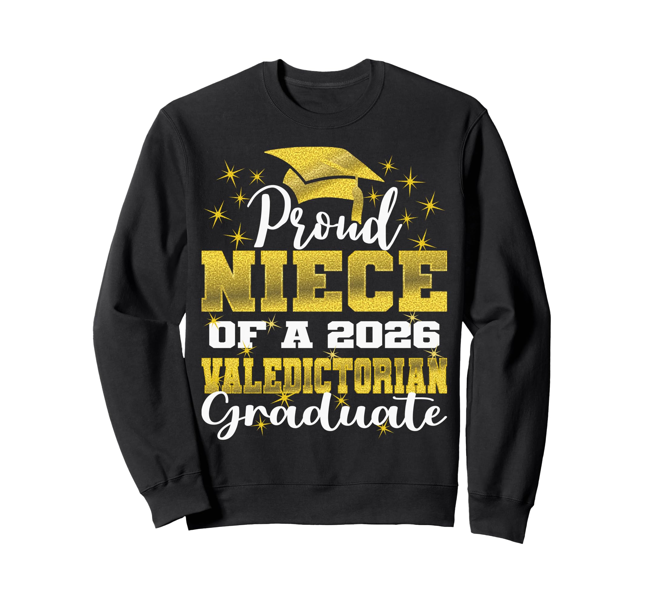 Proud Niece 2026 Valedictorian Graduate Sweatshirt - Graphic Print Unisex - T-Shirt, Sweatshirt, Hoodie