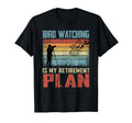 Bird Watching Is My Retirement Plan T-Shirt - Graphic Print for Adults - T-Shirt, Sweatshirt, Hoodie