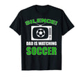 Dad Gift Silence Dad Is Watching T-Shirt - Fun Novelty Design Unisex - T-Shirt, Sweatshirt, Hoodie