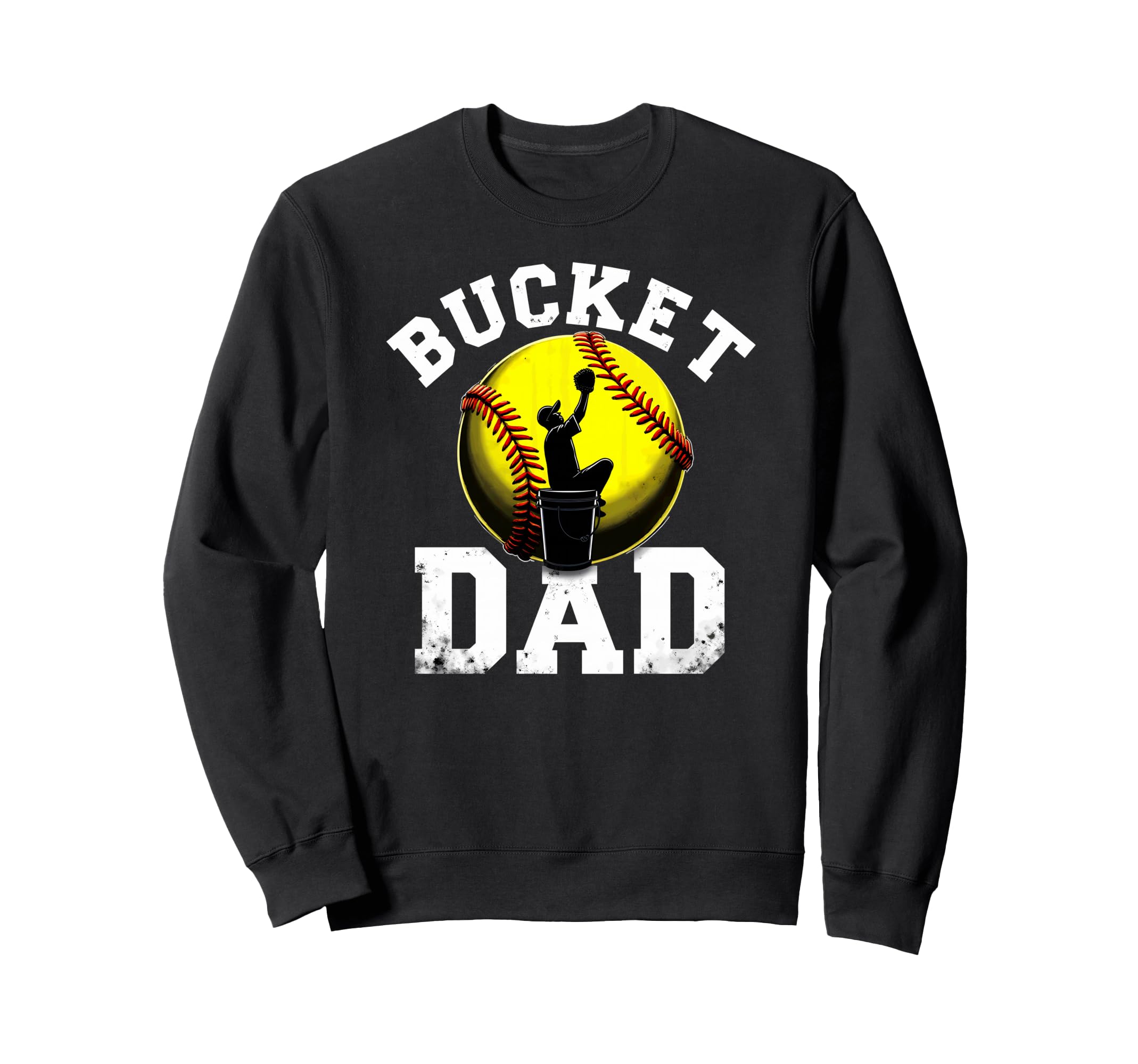 Daddy Bucket Dad Softball Sweatshirt - Graphic Print Men Women - T-Shirt, Sweatshirt, Hoodie