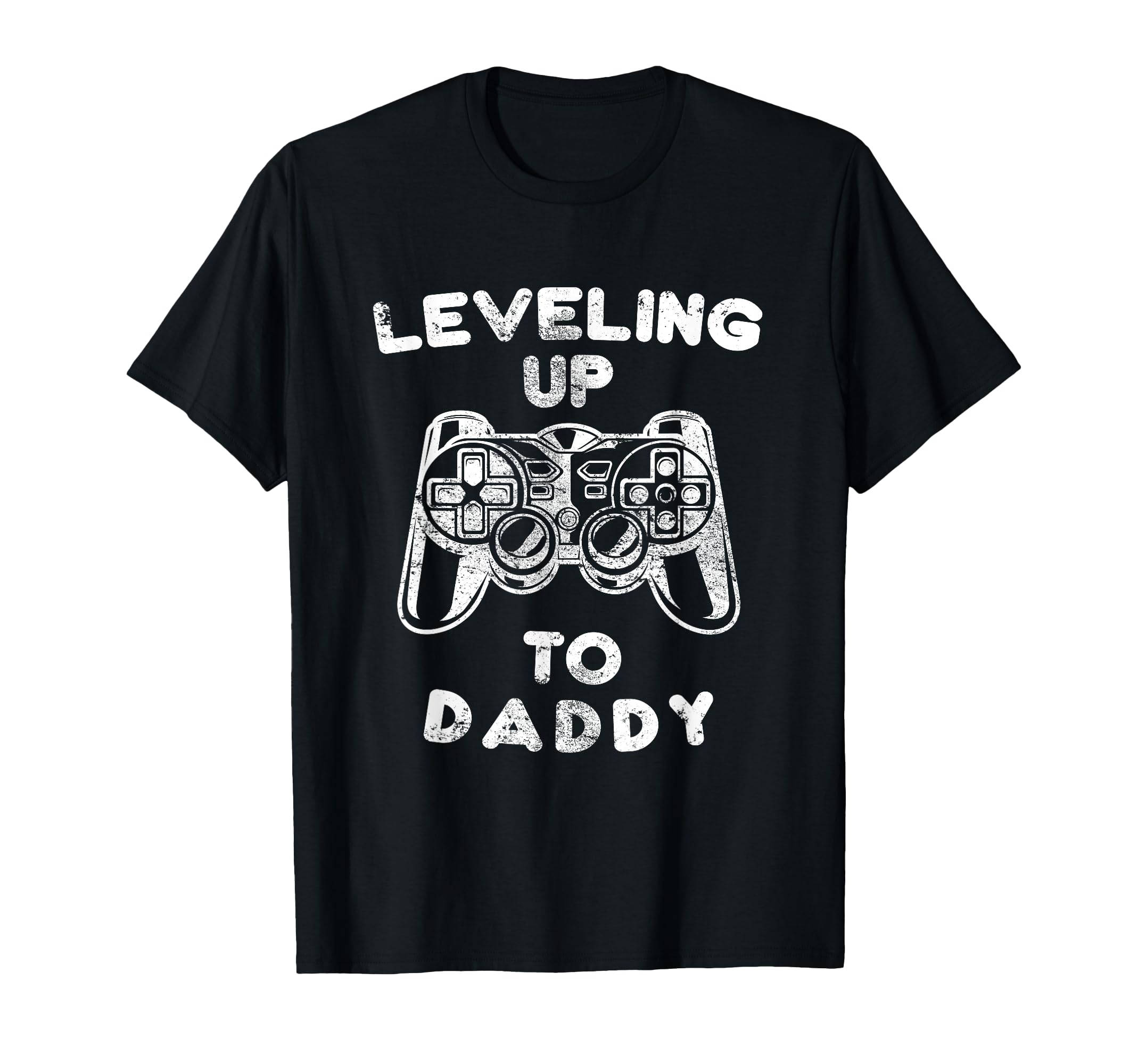 Leveling Up To Daddy Gaming Games T-Shirt - Fun Novelty Design Unisex - T-Shirt, Sweatshirt, Hoodie