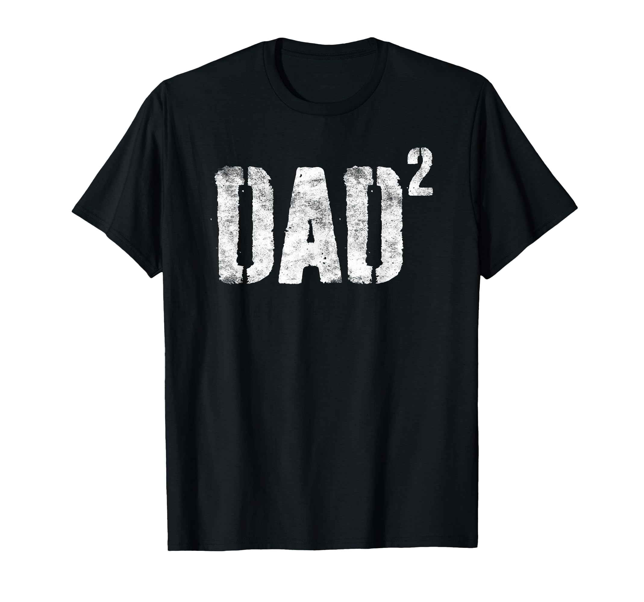 Dad Squared Dad Two Fathers Day T-Shirt - Graphic Print Men Women - T-Shirt, Sweatshirt, Hoodie