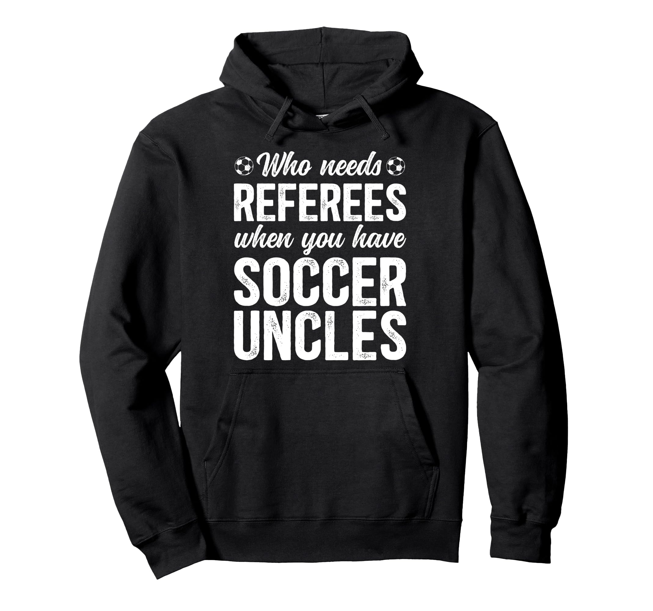 Soccer Uncle Funny Uncle Soccer Player Uncle Hoodie - Graphic Print Unisex - T-Shirt, Sweatshirt, Hoodie