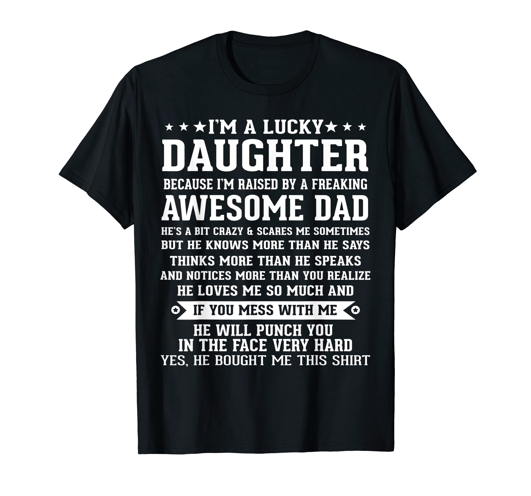 Im Lucky Daughter Raised Dad Funny T-Shirt - Minimalist Print for Adults - T-Shirt, Sweatshirt, Hoodie