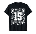 Soccer Birthday 15 Years Football T-Shirt - Streetwear Style for Adults - T-Shirt, Sweatshirt, Hoodie