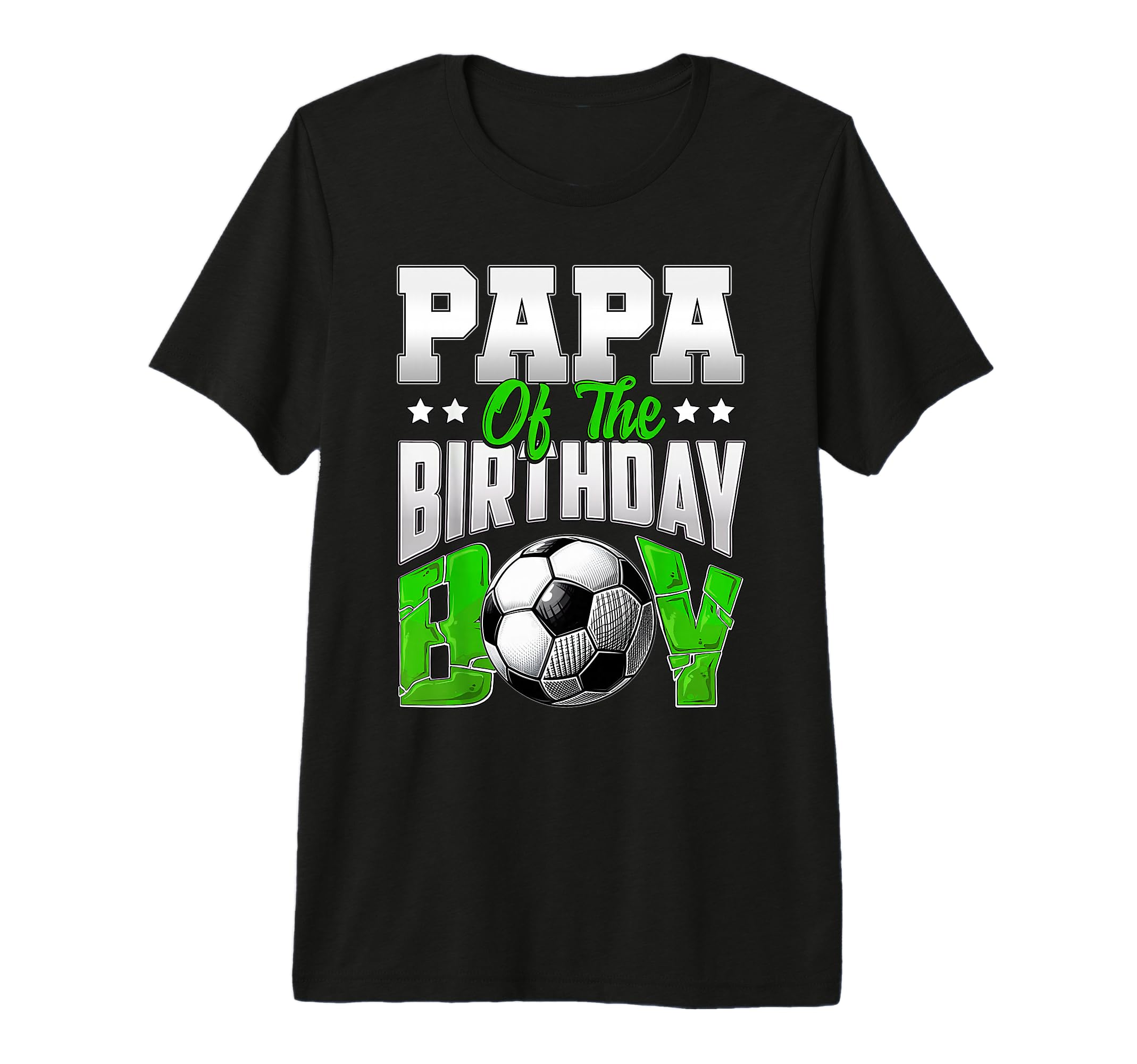 Mens Papa Birthday Soccer Family Baller T-Shirt - Graphic Print Men Women - T-Shirt, Sweatshirt, Hoodie