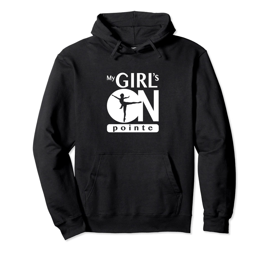 My Is Pointe Ballet Dancer Gift Hoodie - Fun Novelty Design Men Women - T-Shirt, Sweatshirt, Hoodie