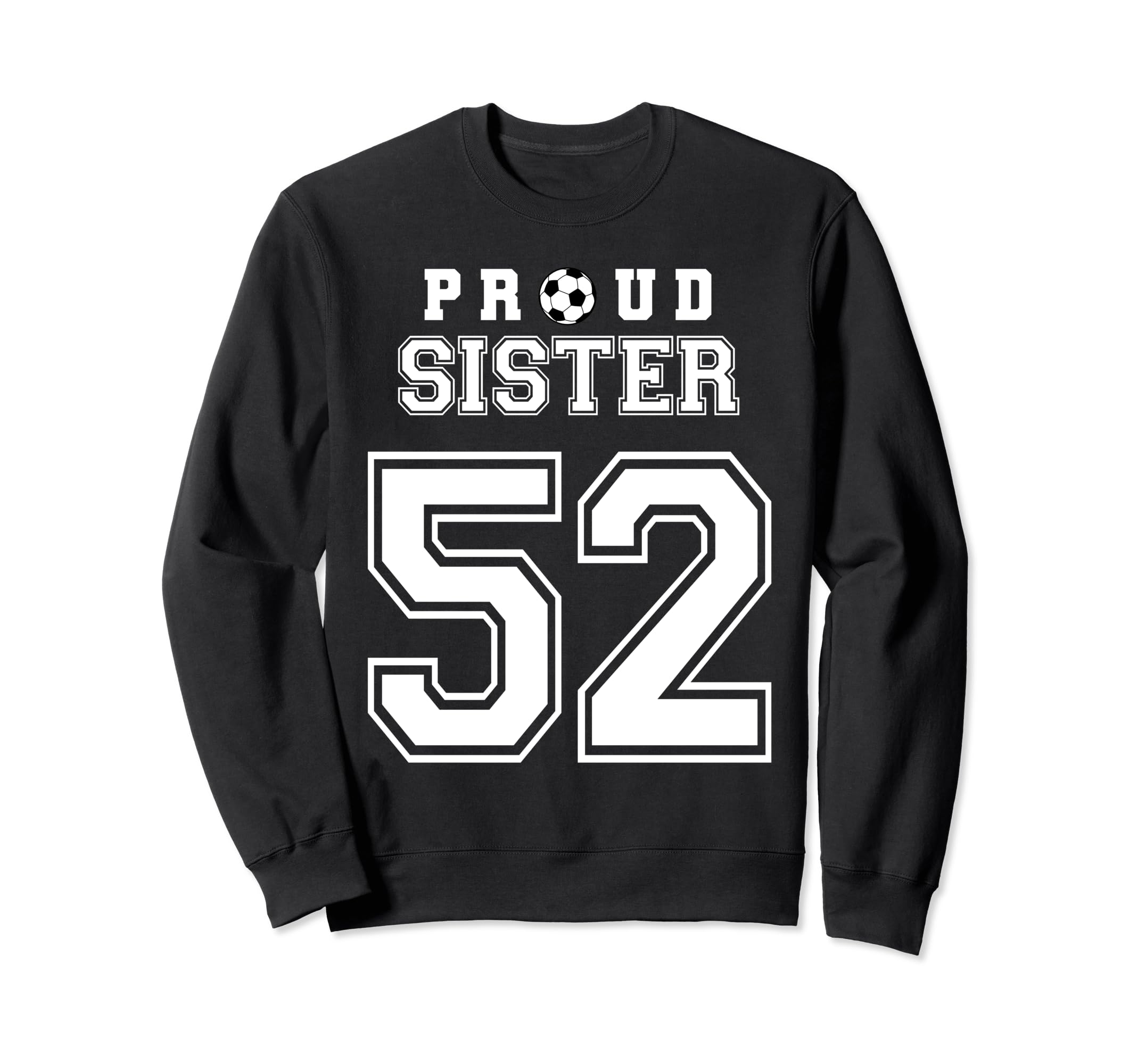Number 52 Custom Proud Soccer Sweatshirt - Novelty Apparel Men Women - T-Shirt, Sweatshirt, Hoodie
