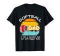 Mens Softball Dad Like Baseball Dad T-Shirt - Novelty Apparel for Adults - T-Shirt, Sweatshirt, Hoodie