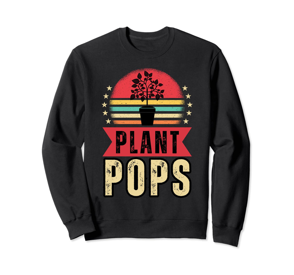 Gardener Dad Plant Pops Gardening Sweatshirt - Unique Graphic Men Women - T-Shirt, Sweatshirt, Hoodie