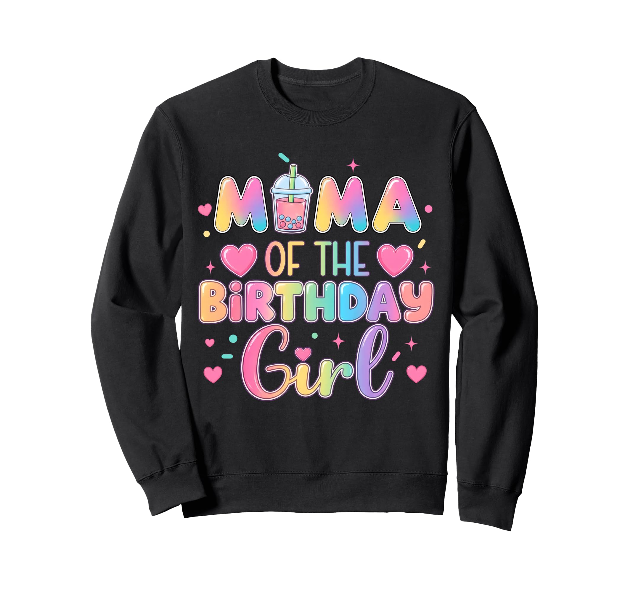 Mama Birthday Bubble Boba Sweatshirt - Casual Everyday Wear for Adults - T-Shirt, Sweatshirt, Hoodie