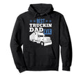 Best Truckin Dad Ever Steersman 18 Hoodie - Unique Graphic for Adults - T-Shirt, Sweatshirt, Hoodie