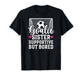 Soccer Goalie Sister Supportive Soccer T-Shirt - Trendy Graphic for Adults - T-Shirt, Sweatshirt, Hoodie