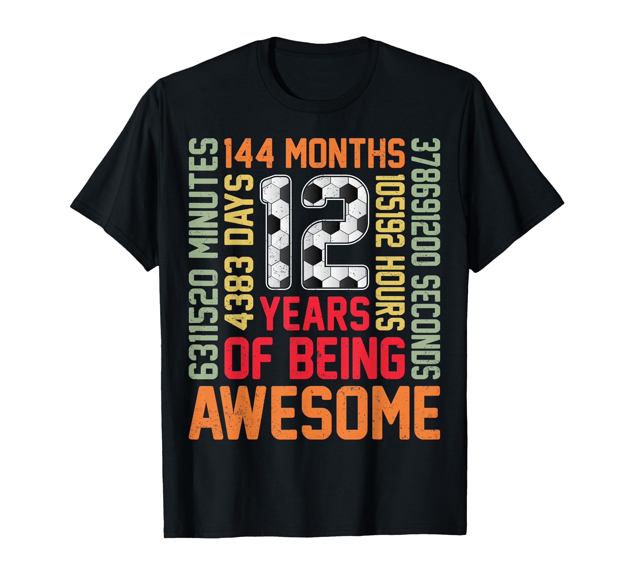 12 Years Being Awesome Soccer T-Shirt - Fun Novelty Design for Adults - T-Shirt, Sweatshirt, Hoodie